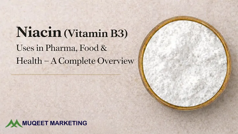 Niacin (Vitamin B3) Uses in Pharma, Food & Health – A Complete Overview