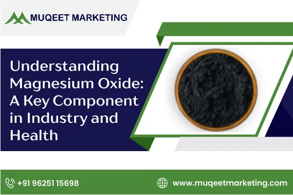 Understanding Magnesium Oxide: A Key Component in Industry and Health