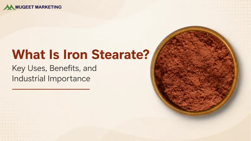 What Is Iron Stearate? Key Uses, Benefits, and Industrial Importance